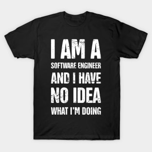 Funny Software Engineer Quote T-Shirt